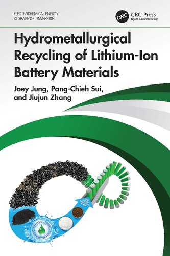 Hydrometallurgical Recycling Of Lithiumion Battery Materials Joey Jung Pangchieh Sui Jiujun Zhang