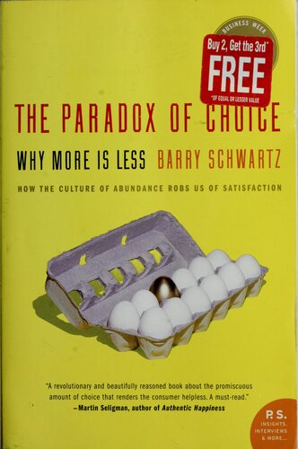 The Paradox Of Choice Why More Is Less New Barry Schwartz