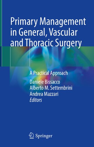 Primary Management In General Vascular And Thoracic Surgery A Practical Approach Daniele Bissacco