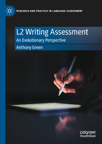 L2 Writing Assessment An Evolutionary Perspective Anthony Green