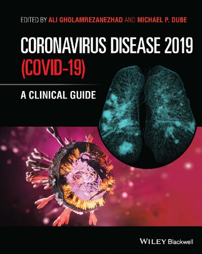 Coronavirus Disease 2019 Covid19 A Clinical Guide 1st Edition Ali Gholamrezanezhad