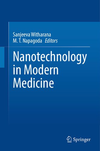 Nanotechnology In Modern Medicine 1st Sanjeeva Witharana Editor