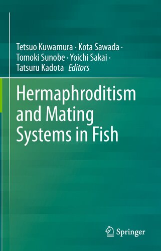 Hermaphroditism And Mating Systems In Fish Tetsuo Kuwamura Kota Sawada