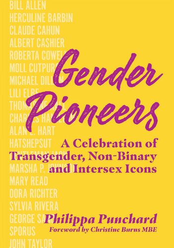Gender Pioneers A Celebration Of Transgender Nonbinary And Intersex Icons Illustrated Philippa Punchard