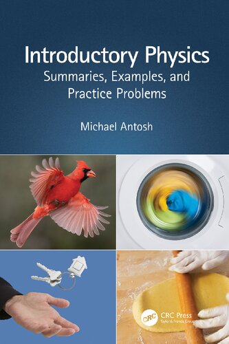 Introductory Physics Summaries Examples And Practice Problems 1st Edition Michael Antosh