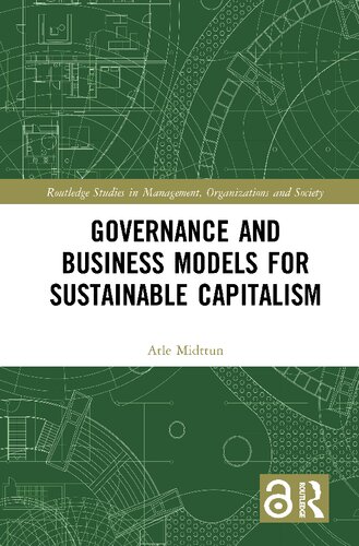 Governance And Business Models For Sustainable Capitalism Atle Midttun