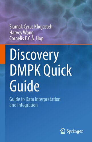 Discovery Dmpk Quick Guide Guide To Data Interpretation And Integration S Cyrus Khojasteh