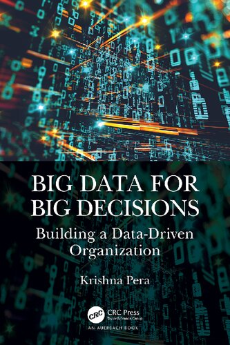 Big Data For Big Decisions Building A Datadriven Organization Krishna Pera