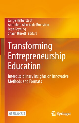 Transforming Entrepreneurship Education Interdisciplinary Insights On Innovative Methods And Formats Jantje Halberstadt