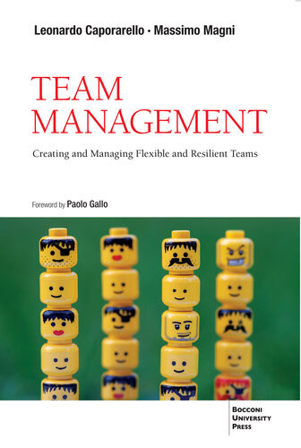 Team Management Creating And Managing Flexible And Resilient Teams Leonardo Caporarello