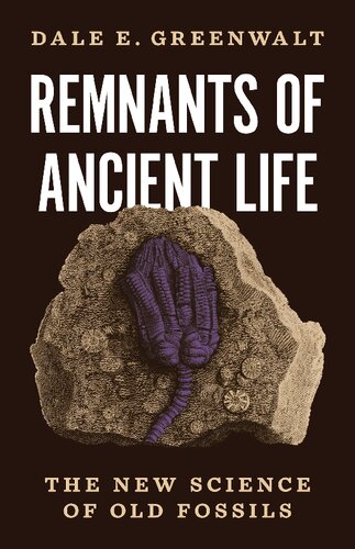 Remnants Of Ancient Life Dale Greenwalt