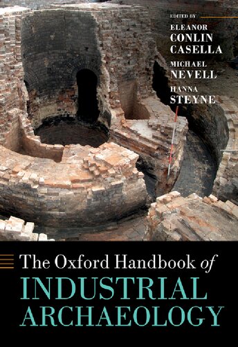 The Oxford Handbook Of Industrial Archaeology Oxford Handbooks Eleanor Casella
