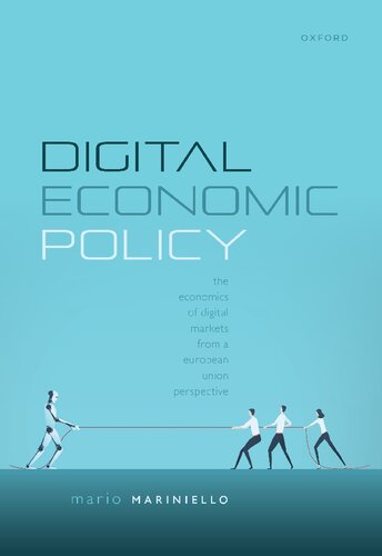 Digital Economic Policy The Economics Of Digital Markets From A European Union Perspective Mario Mariniello
