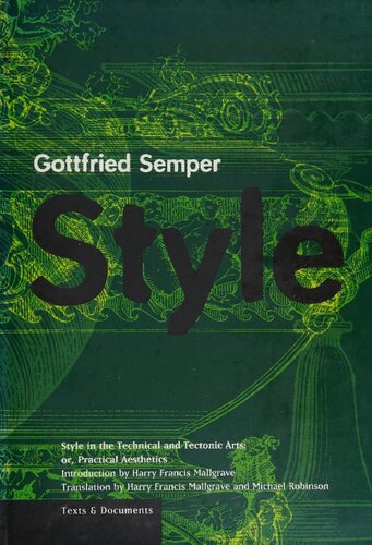 Style In The Technical And Tectonic Arts Or Practical Aesthetics Gottfried Semper
