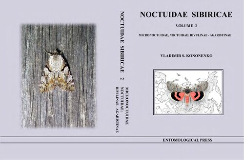 Micronoctuidae Noctuidae Rivulinae Agaristinae Lepidoptera Noctuidae Sibiricae Vol 2 Vladimir S Kononenko