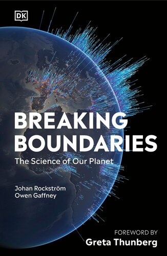 Breaking Boundaries The Science Of Our Planet Johan Rockstrm Owen Gaffney