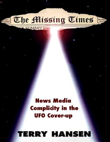 The Missing Times News Media Complicity In The Ufo Coverup 1st Edition Terry Hansen