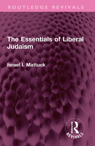 The Essentials Of Liberal Judaism Israel I Mattuck