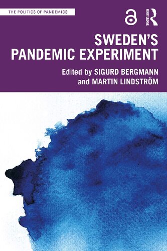 Swedens Pandemic Experiment Sigurd Bergmann Martin Lindstrm