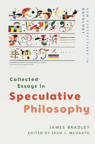 Collected Essays In Speculative Philosophy 1st Edition James Bradley