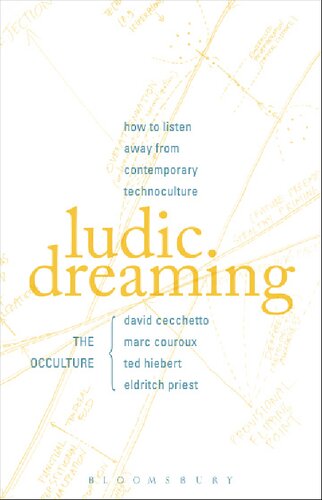 Ludic Dreaming How To Listen Away From Contemporary Technoculture The Occulture David Cecchetto