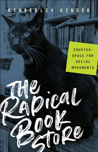 The Radical Bookstore Counterspace For Social Movements Kimberley Kinder