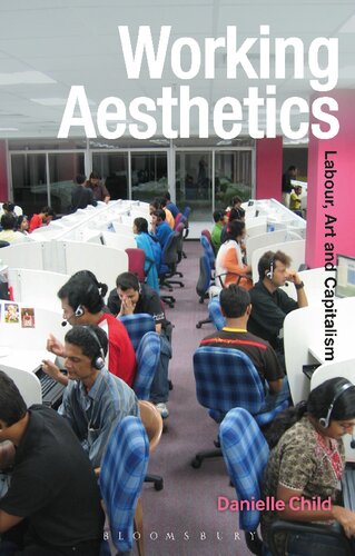 Working Aesthetics Labour Art And Capitalism Danielle Child