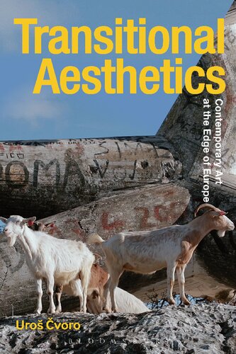 Transitional Aesthetics Contemporary Art At The Edge Of Europe Uro Voro