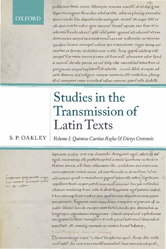 Studies In The Transmission Of Latin Texts Volume I Quintus Curtius Rufus And Dictys Cretensis S P Oakley