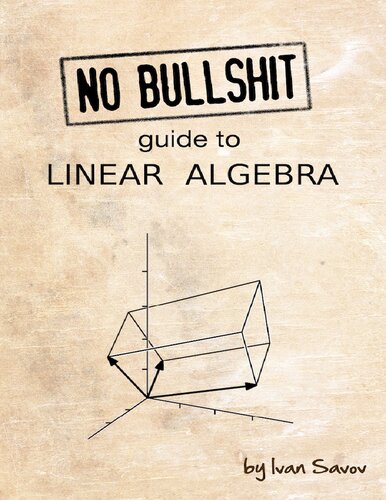 No Bullshit Guide To Linear Algebra 2nd Edition Ivan Savov