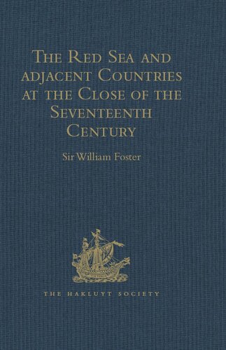 The Red Sea And Adjacent Countries At The Close Of The Seventeenth Century Sir William Foster