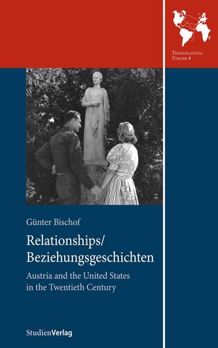 Relationshipsbeziehungsgeschichten Austria And The United States In The Twentieth Century Gnter Bischof