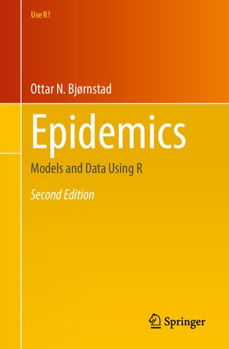 Epidemics Models And Data Using R 2nd Edition Ottar N Bjrnstad