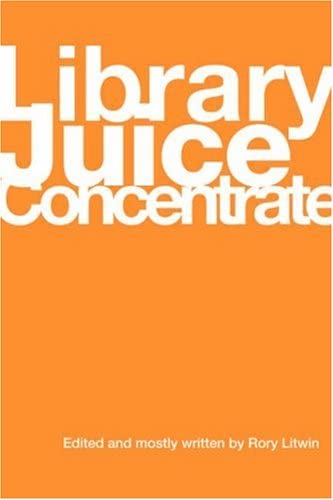 Library Juice Concentrate Ebook Rory Litwin