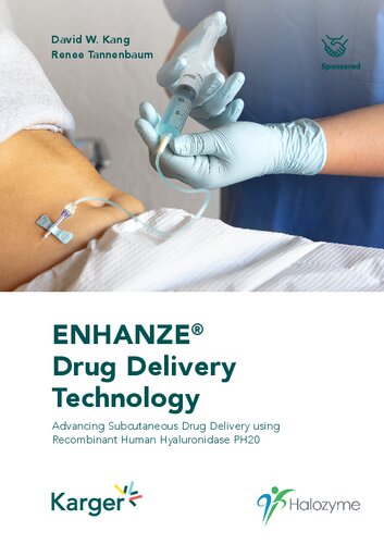 Enhanze Drug Delivery Technology Advancing Subcutaneous Drug Delivery Using Recombinant Human Hyaluronidase Ph20 Kang
