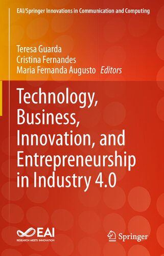 Technology Business Innovation And Entrepreneurship In Industry 40 Teresa Guarda