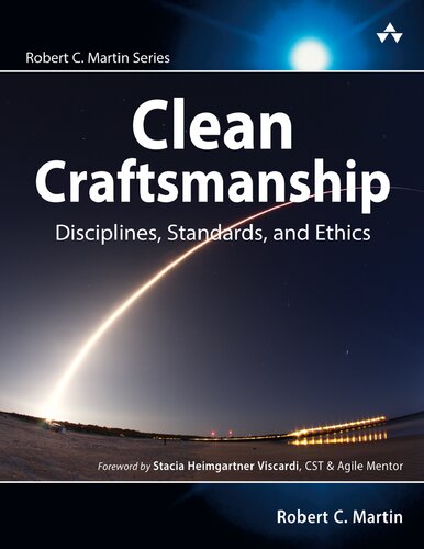 Clean Craftsmanship Disciplines Standards And Ethics Robert C Martin Series 1st Edition Robert C Martin