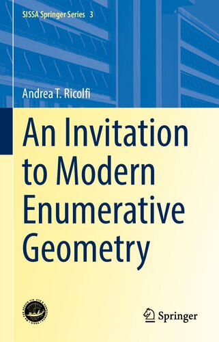 An Invitation To Modern Enumerative Geometry Andrea T Ricolfi