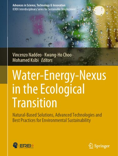 Waterenergynexus In The Ecological Transition Naturalbased Solutions Advanced Technologies And Best Practices For Environmental Sustainability Vincenzo Naddeo