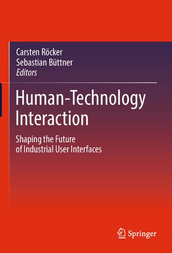Humantechnology Interaction Shaping The Future Of Industrial User Interfaces Carsten Rcker