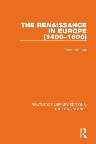 The Renaissance In Europe 14001600 Trenchard Cox