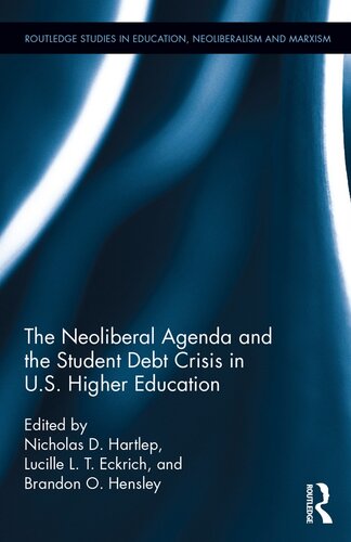 The Neoliberal Agenda And The Student Debt Crisis In Us Higher Education Nicholas D Hartlep