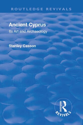 Ancient Cyprus Its Art And Archaeology Stanley Casson