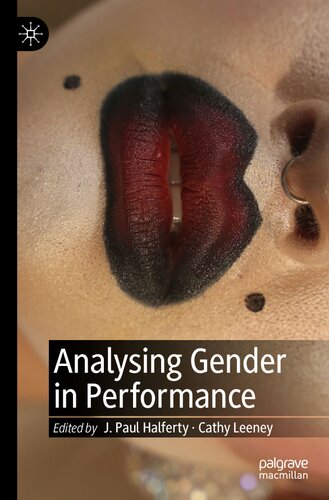 Analysing Gender In Performance J Paul Halferty Cathy Leeney