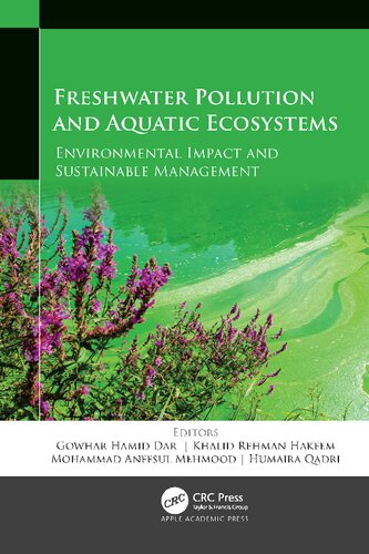 Freshwater Pollution And Aquatic Ecosystems Environmental Impact And Sustainable Management Gowhar Hamid Dar