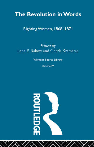 The Revolution In Words Righting Women 18681871 Cheris Kramarae Lana F Rakow