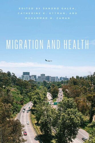 Migration And Health Sandro Galea Catherine K Ettman Muhammad H Zaman