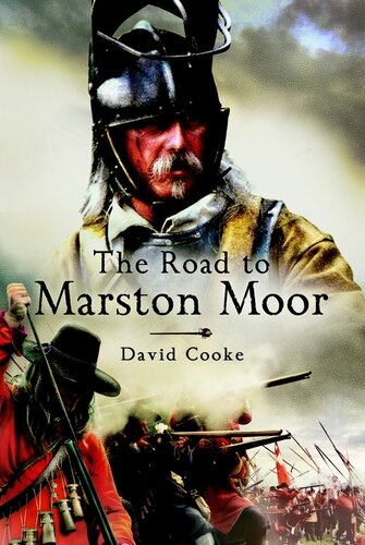 The Road To Marston Moor David Cooke