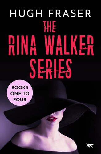 The Rina Walker Series Books One To Four Harm Threat Malice And Stealth Hugh Fraser