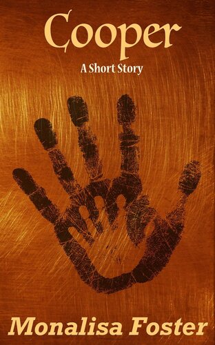 Cooper A Short Story Monalisa Foster
